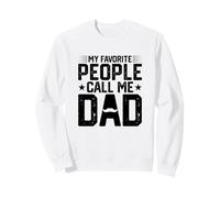 My Favorite People Call Me Dad - El Mejor papá Día del Padre Daddy Sudadera