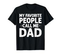 My Favorite People Call Me Dad Funny Gifts Fathers Day Camiseta