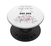 My Favorite People Call Me Dee Dee - Regalo floral para abuela y mamá PopSockets PopGrip Adhesivo