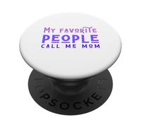 My Favorite People Call Me Mom Día de la Madre I Love My Mommy PopSockets PopGrip Adhesivo