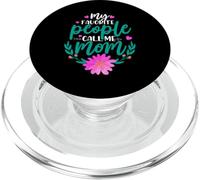 My Favorite People Call Me Mom For Mommy Happy Mothers Day PopSockets PopGrip para MagSafe