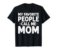 My Favorite People Call Me Mom Funny Gifts Mother Day Camiseta