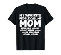 My Favorite People Call Me Mom Funny Mother's Day Camiseta