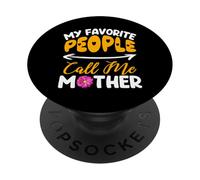 My Favorite People Call Me Mother Happy Mothers Day Mommy PopSockets PopGrip Adhesivo