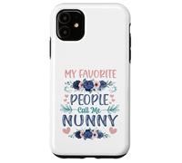 My Favorite People Call Me Nunny Cute Floral Día de la Madre Carcasa para iPhone 11