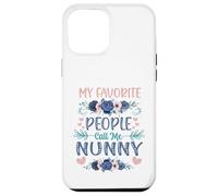My Favorite People Call Me Nunny Cute Floral Día de la Madre Carcasa para iPhone 12 Pro MAX