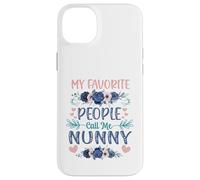 My Favorite People Call Me Nunny Cute Floral Día de la Madre Carcasa para iPhone 14 Plus