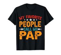 My Favorite People Call Me Pap Funny Father's Day Dad Men Camiseta