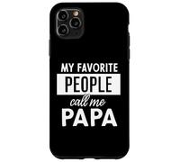 My Favorite People Call Me Papa Carcasa para iPhone 11 Pro MAX