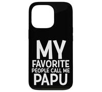 My Favorite People Call Me Papu Funny Fathers Day Grand Dad Carcasa para iPhone 13 Pro