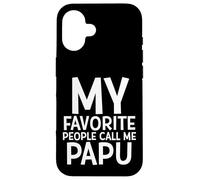 My Favorite People Call Me Papu Funny Fathers Day Grand Dad Carcasa para iPhone 16
