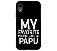 My Favorite People Call Me Papu Funny Fathers Day Grand Dad Carcasa para iPhone XR