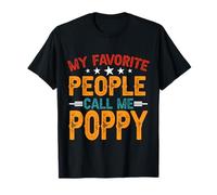 My Favorite People Call Me Poppy Funny Father's Day Dad Men Camiseta