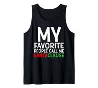 My Favorite People Call Me Santa Clause Funny Christmas Joke Camiseta sin Mangas