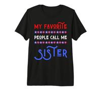 My Favorite People Call Me Sister USA Patriotic 4 de Julio Camiseta Premium