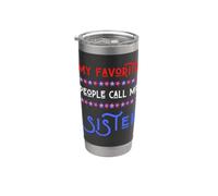 My Favorite People Call Me Sister USA Patriotic 4 de julio Vaso térmico de acero inoxidable de doble pared