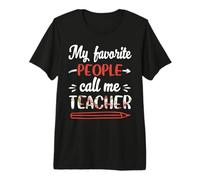 My Favorite People Call Me Teacher Funny School Teachers Camiseta Premium