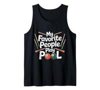 My Favorite People Play Pool Barra de Billar - Camiseta sin Mangas