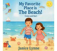 My Favorite Place is THE BEACH: Come and See!