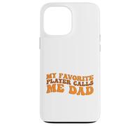 My Favorite Player Calls me Dad for Basketball Sport Lovers Carcasa para iPhone 13 Pro Max