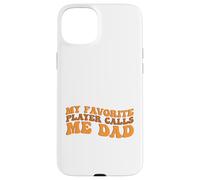 My Favorite Player Calls me Dad for Basketball Sport Lovers Carcasa para iPhone 15 Plus