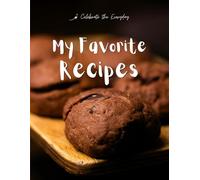 My Favorite Recipes: A Blank Recipe Book to Write In and Collect Your Favorite Recipes