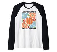 My Favorite Season Fall of Fascism Happy Fall Resist Fascism Camiseta Manga Raglan