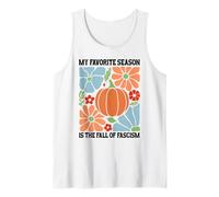 My Favorite Season Fall of Fascism Happy Fall Resist Fascism Camiseta sin Mangas