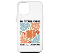 My Favorite Season Fall of Fascism Happy Fall Resist Fascism Carcasa para iPhone 12/12 Pro