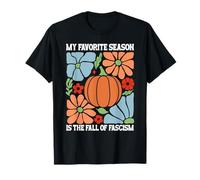 My Favorite Season is Fall of Fascism No Kings Anti Fascism Camiseta