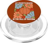 My Favorite Season is Fall of Fascism No Kings Anti Fascism PopSockets PopGrip para MagSafe