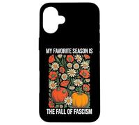 My Favorite Season is Fall of Fascism Resist No King America Carcasa para iPhone 16 Plus