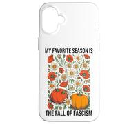My Favorite Season is The Fall Fascism No Kings in America Carcasa para iPhone 16 Plus