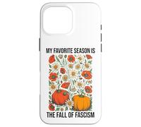 My Favorite Season is The Fall Fascism No Kings in America Carcasa para iPhone 16 Pro MAX