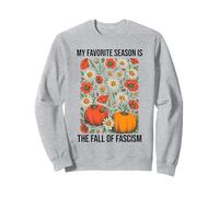 My Favorite Season is The Fall Fascism No Kings in America Sudadera