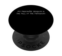 My Favorite Season Is The Fall of The Patriarchy Protest PopSockets PopGrip Adhesivo
