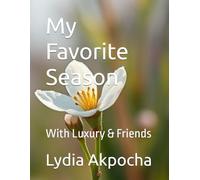 My Favorite Season: With Luxury & Friends