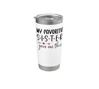 My Favorite Sister Give Me This My Favorite Sister Bought Me Vaso térmico de acero inoxidable de doble pared