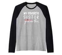 My Favorite Sister Give Me This Tee,Sister Shirts for Women Camiseta Manga Raglan