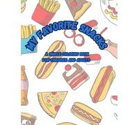 My Favorite Snacks: A Simple Coloring Book for Children and Adults