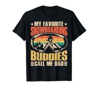 My Favorite Snowboard Buddies Call Me Dad Snowboard Dad Camiseta