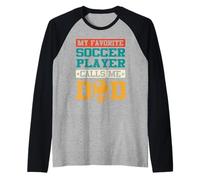 My Favorite Soccer Player Calls Me Dad Funny Fathers Day Camiseta Manga Raglan
