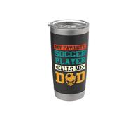 My Favorite Soccer Player Calls Me Dad Funny Fathers Day Vaso térmico de acero inoxidable de doble pared