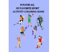 MY FAVORITE SPORT: ACTIVITY COLORING BOOK