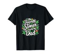 My Favorite Stoner Calls Me Dad - Funny Stoner & Father's Day Camiseta