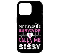 My Favorite Survivor Call Me Sissy Cáncer de Mama Rosa Mujeres Carcasa para iPhone 16 Pro