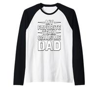 My Favorite Team Calls Me Dad Camiseta Manga Raglan