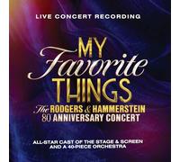 My Favorite Things: The Rodgers & Hammerstein 80th Anniversary Concert (2CD)