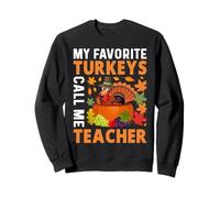 My Favorite Turkeys Call Me Teacher Thanksgiving Thankful Sudadera