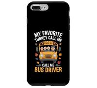 My Favorite Turkeys - School Bus Driver Thanksgiving Funny Carcasa para iPhone 7 Plus/8 Plus